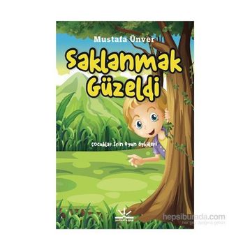 Saklanmak Güzeldi - Mustafa Ünver