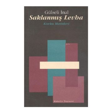 SAKLANMIŞ LEVHA KORKU METINLERI - GÜNSELİ İNAL
