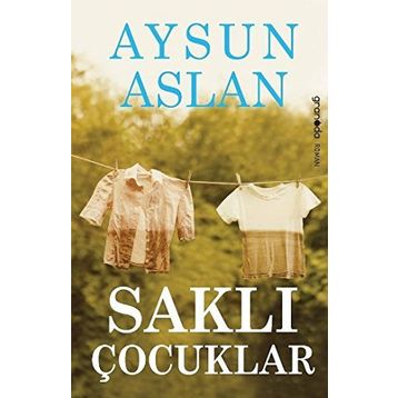 SAKLI ÇOCUKLAR - AYSUN ASLAN