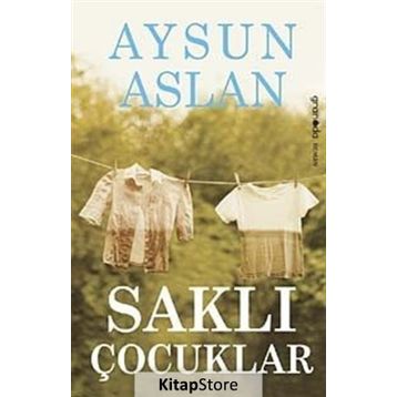 SAKLI ÇOCUKLAR - AYSUN ASLAN