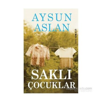 SAKLI ÇOCUKLAR - AYSUN ASLAN