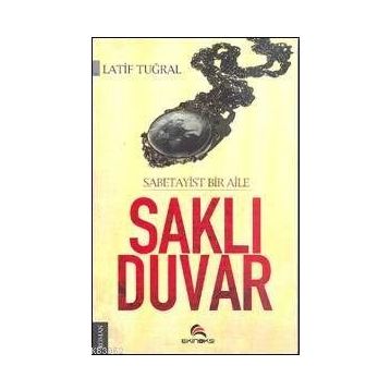 SAKLI DUVAR SABETAYIST BIR AILE - LATIF TUĞRAL