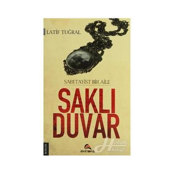 SAKLI DUVAR SABETAYIST BIR AILE - LATIF TUĞRAL