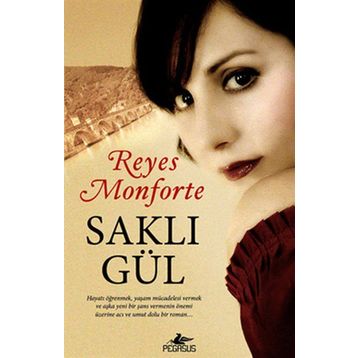 SAKLI GÜL - REYES MONFORTE