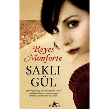 SAKLI GÜL - REYES MONFORTE