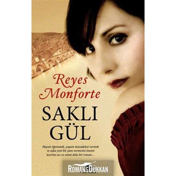 SAKLI GÜL - REYES MONFORTE