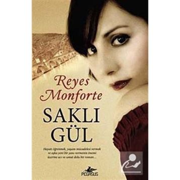 SAKLI GÜL - REYES MONFORTE