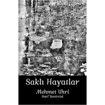 Saklı Hayatlar - Mehmet Uhri