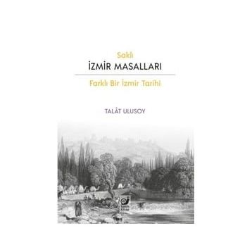Saklı İzmir Masalları - Talat Ulusoy
