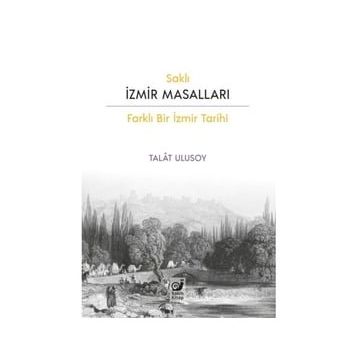 Saklı İzmir Masalları - Talat Ulusoy