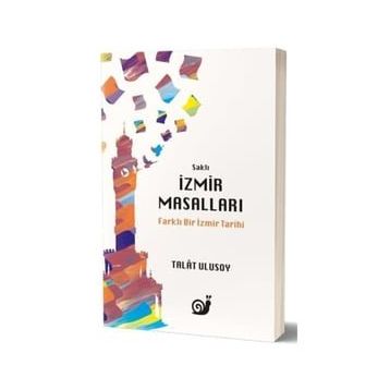 Saklı İzmir Masalları - Talat Ulusoy