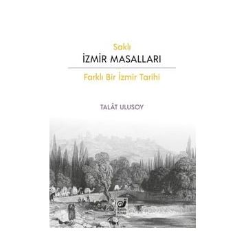 Saklı İzmir Masalları - Talat Ulusoy