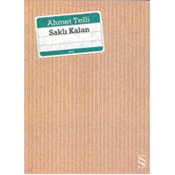 SAKLI KALAN - AHMET TELLI