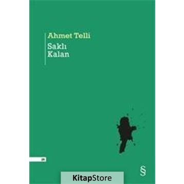 SAKLI KALAN - AHMET TELLI