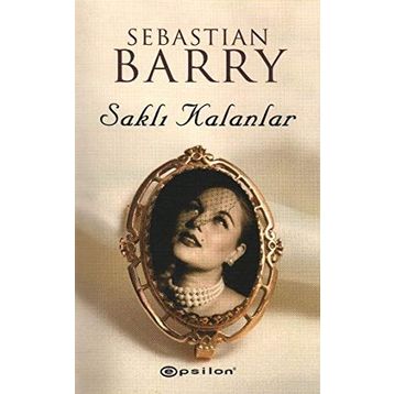 Saklı Kalanlar - Sebastian Barry