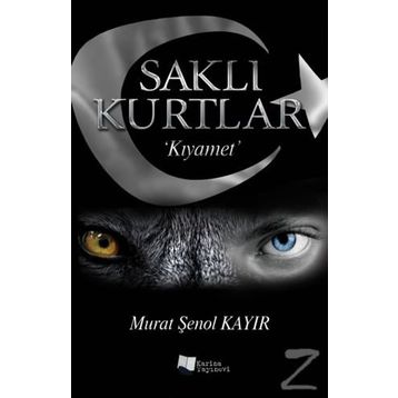 Saklı Kurtlar Kehanet - Murat Şenol Kayır
