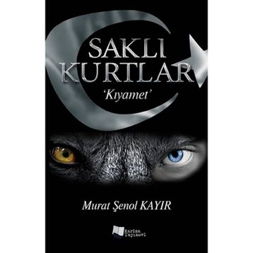 Saklı Kurtlar Kehanet - Murat Şenol Kayır