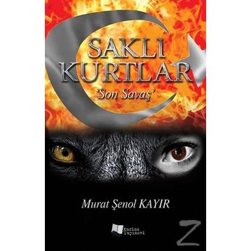 Saklı Kurtlar ’Son Savaş’ - Murat Şenol Kayır