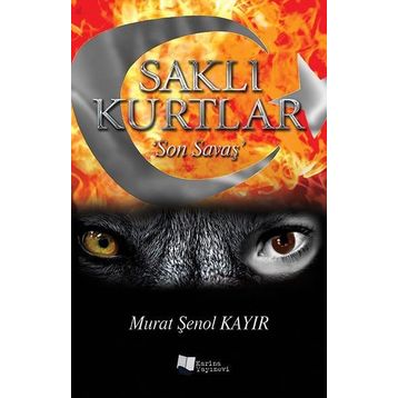 Saklı Kurtlar ’Son Savaş’ - Murat Şenol Kayır