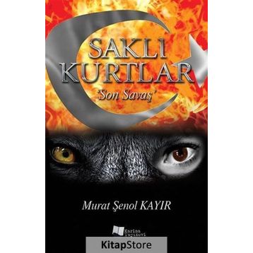 Saklı Kurtlar ’Son Savaş’ - Murat Şenol Kayır