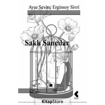 Saklı Sancılar - Ayşe Sevinç