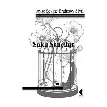 Saklı Sancılar - Ayşe Sevinç
