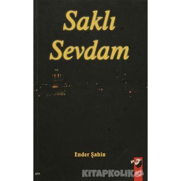 SAKLI SEVDAM - ENDER ŞAHİN