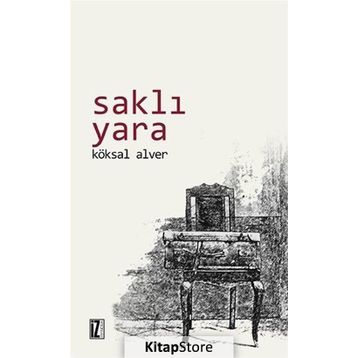 SAKLI YARA - KÖKSAL ALVER