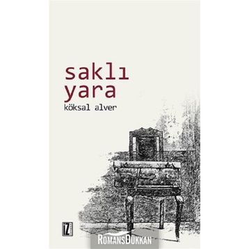 SAKLI YARA - KÖKSAL ALVER