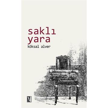 SAKLI YARA - KÖKSAL ALVER