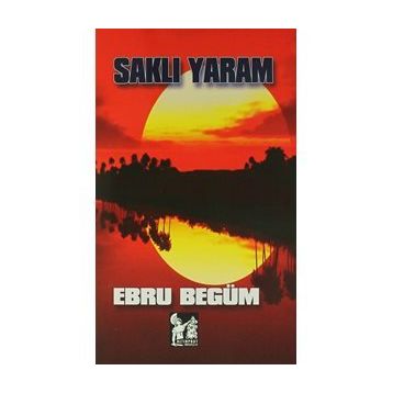 Saklı Yaram - Ebru Begüm