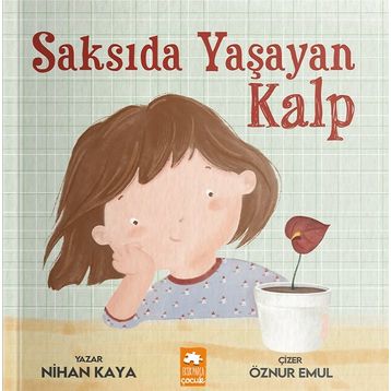 Saksıda Yaşayan Kalp Eksik Parça Yayınları