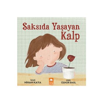 Saksıda Yaşayan Kalp Eksik Parça Yayınları