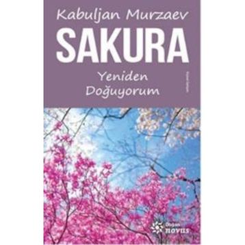Sakura - Yeniden Doğuyorum - Kabuljan Murzaev