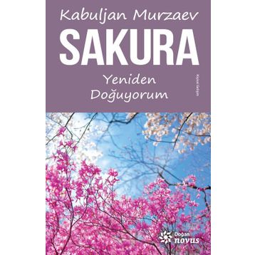 Sakura - Yeniden Doğuyorum - Kabuljan Murzaev