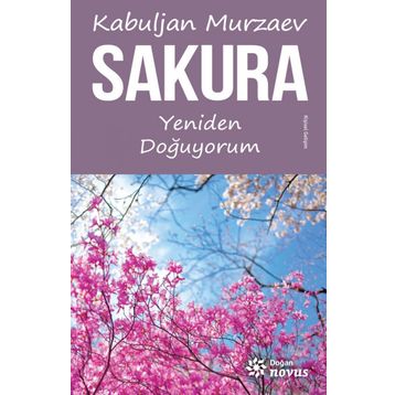 Sakura - Yeniden Doğuyorum - Kabuljan Murzaev
