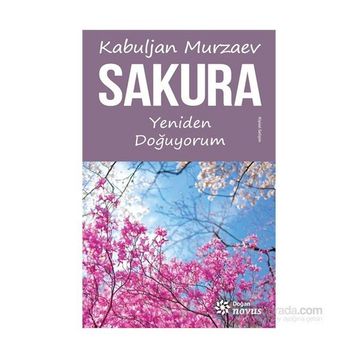 Sakura - Yeniden Doğuyorum - Kabuljan Murzaev