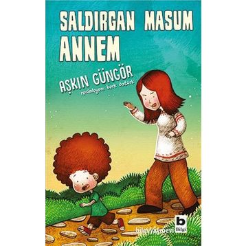 Saldırgan Masum Annem - Aşkın Güngör