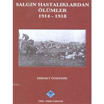 Salgın Hastalıklardan Ölümler - Hikmet Akdemir