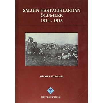 Salgın Hastalıklardan Ölümler - Hikmet Akdemir