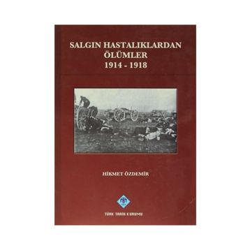 Salgın Hastalıklardan Ölümler - Hikmet Akdemir