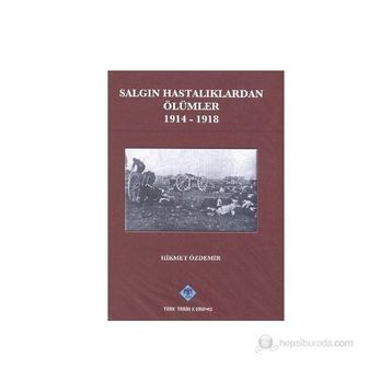 Salgın Hastalıklardan Ölümler - Hikmet Akdemir