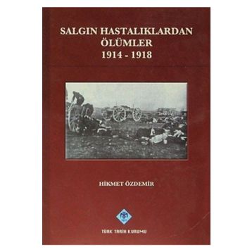 Salgın Hastalıklardan Ölümler - Hikmet Akdemir