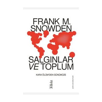 Salgınlar ve Toplum Frank M. Snowden