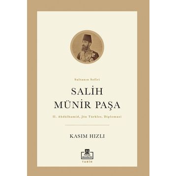 Salih Münir Paşa - Kasım Hızlı
