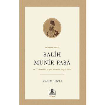 Salih Münir Paşa - Kasım Hızlı