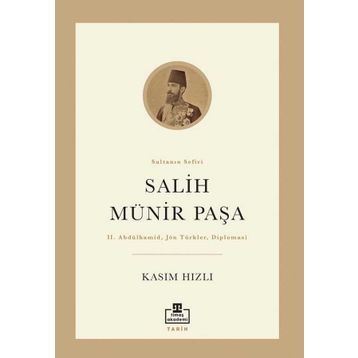 Salih Münir Paşa - Kasım Hızlı