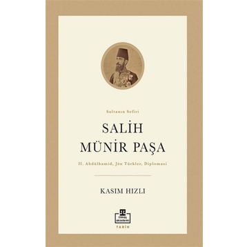 Salih Münir Paşa - Kasım Hızlı