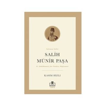 Salih Münir Paşa - Kasım Hızlı