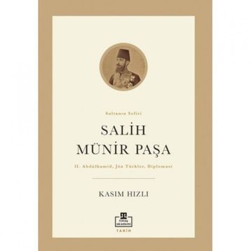 Salih Münir Paşa - Kasım Hızlı